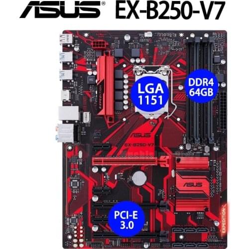 Asus EX-B250-V7 Motherboard Intel B250 i7 i5 i3 DDR4 64GB PCI-E 3.0 SATA III 64GB Desktop B250 Placa-Mãe 1151 ATX Used HDMI