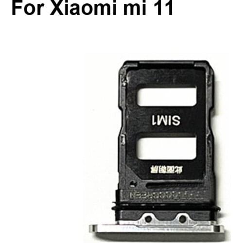 For Xiaomi mi 11 New Tested Sim Card Holder Tray Card Slot For Xiaomi mi11 Sim Card Holder Replacement For Xiao mi mi 11