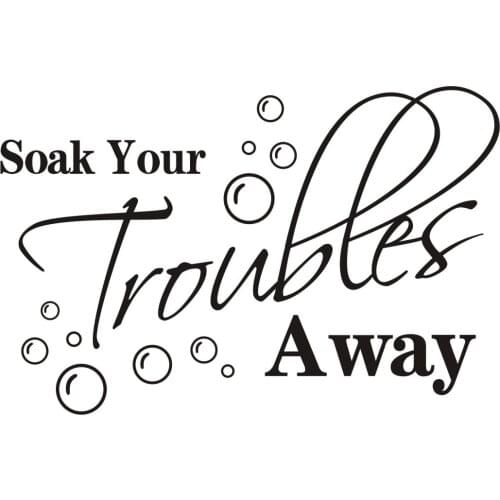 Bathroom washroom decoration home decor art decals soak you trouble away vinyl quotes lettering words wall stickers