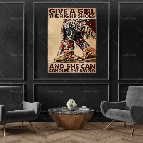 Give A Girl The Right Shoes and She Can Conquer The World Poster, Vintage Cowboy/Cowgirl Art Print, Female Empowerment Canvas
