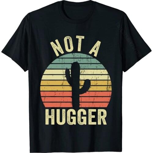 Not A Hugger Funny Cactus Sarcastic Gift Retro Mens T Shirts Cotton Tops & Tees Crazy