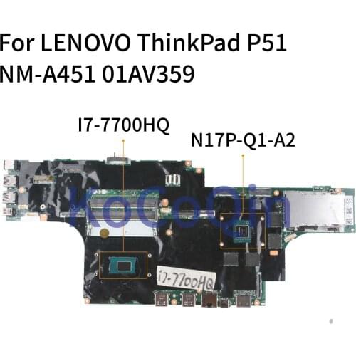 KoCoQin laptop Motherboard For LENOVO ThinkPad P51 I7-7700HQ M1200M 4G NM-A451 01AV359 N17P-Q1-A2 Mainboard
