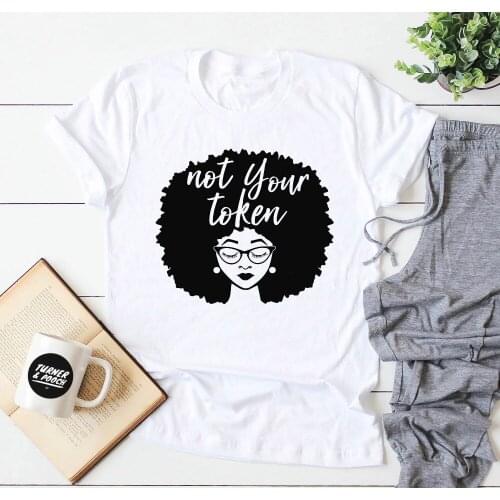 Not your token unisex shirt natural back to school feminism women graphic funny t-shirt slogan cute tumblr casual grunge tee top