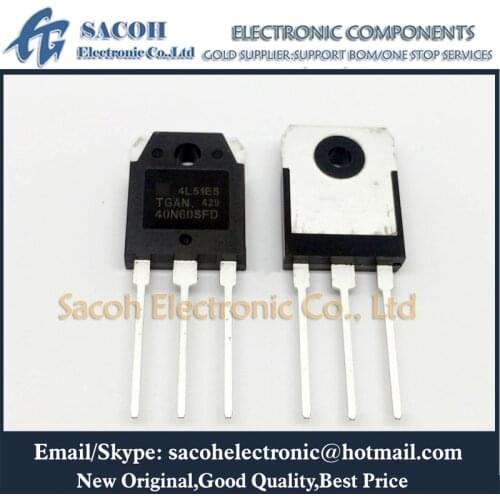 10Pcs TGAN40N60SFD 40N60SFD or TGAN40N60SFDA 40N60SFDA TO-3P 40A 600V Welder IGBT transistor