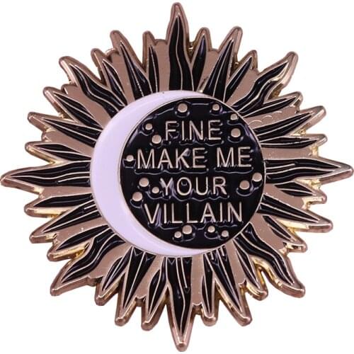 Fine make me your villain pin sun and moon brooch shadow summoner badge witch celestial accessory