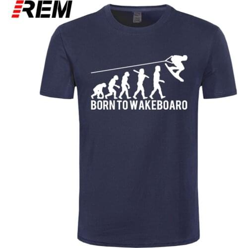 REM Short Sleeve Thanksgiving Day Custom Born To Wakeboard Evolution Tee Shirt Men Male Geek Couple T-shirts