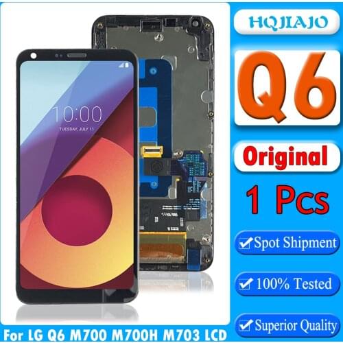 Original LCD For LG Q6 M700 M700A US700 M700H M703 M700Y LCD Display Touch Screen Digitizer Replacement For LG Q6 Lcd