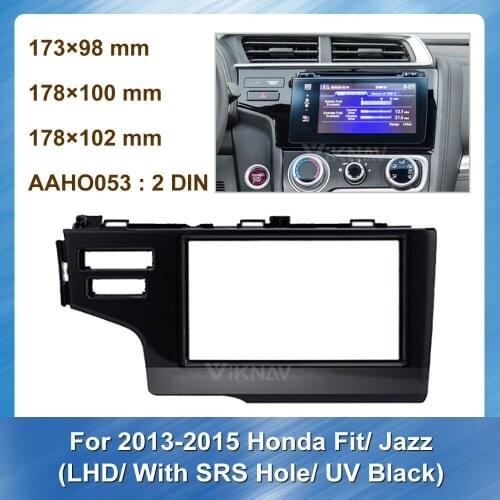 2 DIN Car Stereo DVD Radio Fascia for Honda Fit Jazz 2013-2015 LHD with SRS Hole UV Black Panel Frame Dash Mount kit