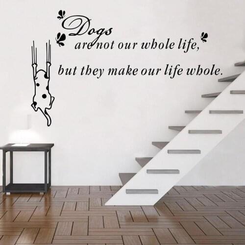 Quote Wall Sticker Dogs are not our whole life adesivo de parede Vinyl home room Livingroom decor Remonable Decals HY1943