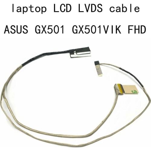 LCD FHD LVDS Cable 1422-02NX0AS For Asus GX501 GX501VIK GX501VK GX501VI Connector laptop screen video EDP LVD CABLE 30 pins