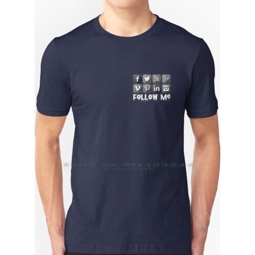 Follow Me T Shirt 100% Pure Cotton Instagram Pinterest Facebook Linkedin