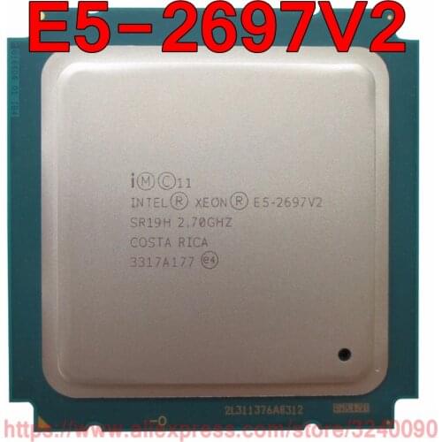 Intel Xeon CPU E5 2697 V2 Official Version E5-2697V2 12-CORE 2.7GHZ 30MB LGA-2011 Processor E5-2697 V2 CPU E5 2697V2