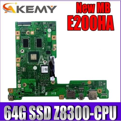 Akemy E200HA MAIN_BD Motherboard 64G SSD Z8300-CPU For Asus E200 E200H E200HA Laptop motherboard E200HA Mainboard