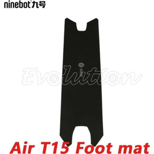 Ninebot Scooter Air T15 Foot mat pedal mat Ninebot adult scooter parts
