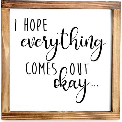 I Hope Everything Comes Out Okay Sign Funny Modern Farmhouse Decor Sign Cute Guest Bathroom Decor Wall Art canvas poster frame