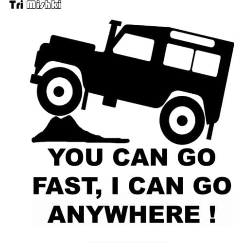 Tri Mishki HZX707 15*15cm you can go fast,i can go anywhere car sticker Vinyl Decals Motorcycle Accessories Stickers