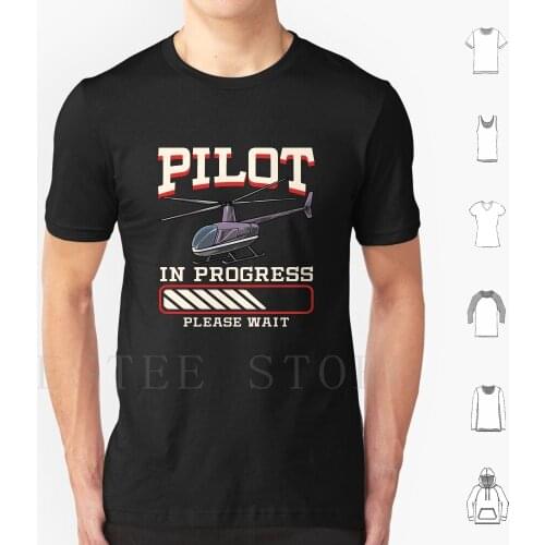 Funny Pilot In Progress Please Wait Helicopter T Shirt Diy Big Size 100% Cotton Helicopter Pilot In Progress Please Wait Pilot