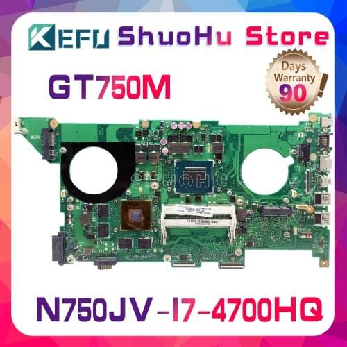 KEFU For ASUS N750JV N750J G750JV I7-4700HQ GT750M 2GB Laptop Motherboard Tested 100% work original Mainboard