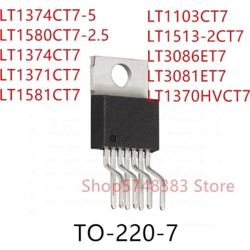 10PCS LT1374CT7-5 LT1580CT7-2.5 LT1374CT7 LT1371CT7 LT1581CT7 LT1103CT7 LT1513-2CT7 LT3086ET7 LT3081ET7 LT1370HVCT7 TO-220-7