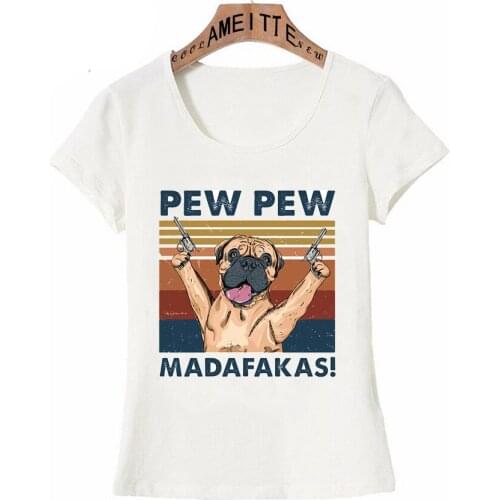New Summer Women Short Sleeve Funny Bullmastiff Pew Pew Classic T-Shirt A Collect Dog Design Casual Girl Tops Female White Tees
