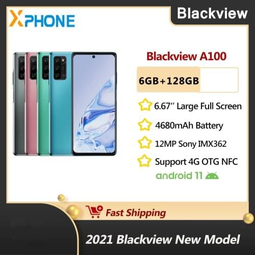 Blackview A100 6GB 128GB 6.67'' Android 11.0 12MP AF IMX362 Back Camera 4680mAh Support 4G OTG NFC Octa Core Smartphone