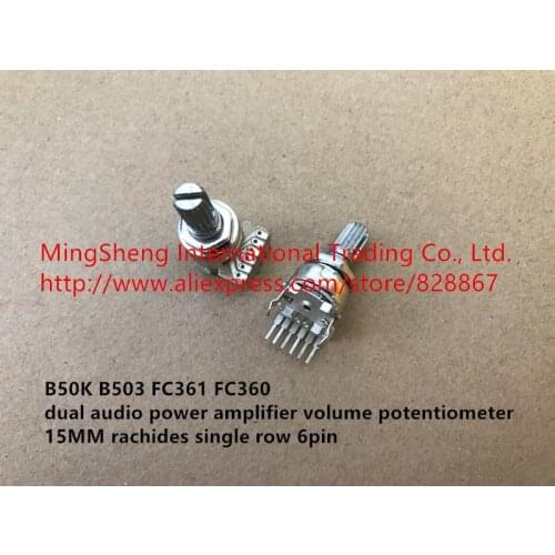 Original new 100% B50K B503 FC361 FC360 dual audio power amplifier volume potentiometer 15MM rachides single row 6pin (SWITCH)
