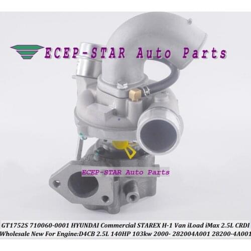 Turbo GT1752S 710060 710060-0001 28200-4A001 282004A001 For HYUNDAI Commercial STAREX H-1 Van iLoad iMax 2.5L CRDI D4CB 140HP
