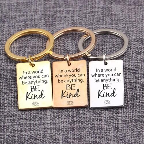 In A World Where You Can Be Anything Be Kind Inspirational Keychain Jewelry Accessories Bag Charm Key Holder Keyrings Engraving