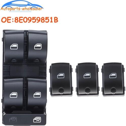 8E0959851B For Audi A4 B6 Audi A4 B7 Car Electric Power Master Window Switch Button Car Accessories