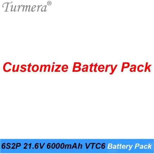 Turmera 6S 21.6V 25.2V Battery 18650 pack vtc6 6S2P 6000mah soldering battery customized battery