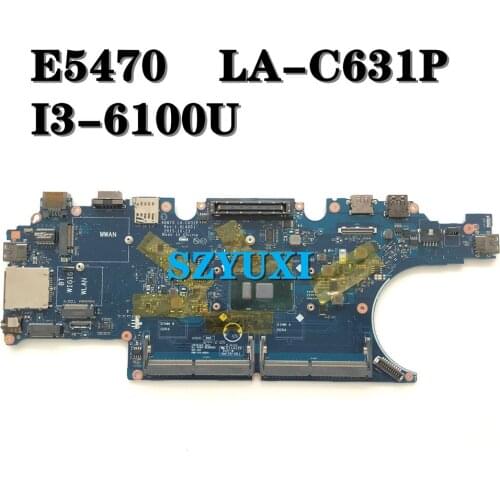For Dell Latitude E5470 Laptop Motherboard I3-6100U ADM70 LA-C631P CN-0FCY9K FCY9K mainboard 100%TEST