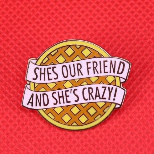 Stranger things enamel pin eleven waffle brooch Shes our friend and shes crazy eggo badge friends gift women accessoires