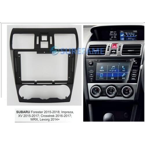9 inch Fascia Radio Panel for SUBARU FORESTER 2015-2018; IMPREZA, XV 2015-2017; CROSSTREK 2016-2017; WRX,LEVORG 2014+ Dash Kit