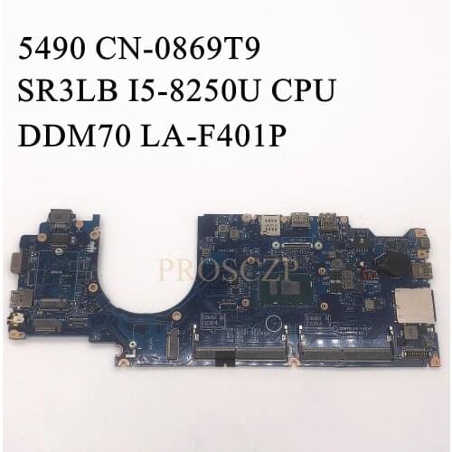 FOR DELL 5490 Laptop motherboard SR3LB i5-8250U CPU with CN-0869T9 0869T9 869T9 LA-F401P 100% working well