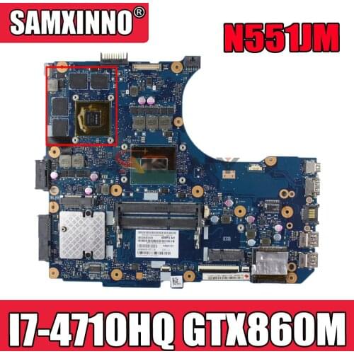 Akemy N551JM Laptop motherboard for ASUS N551JM Original Mainboard I7-4710HQ GTX860M