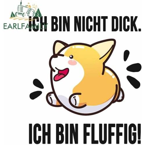 EARLFAMILY 13cm x 9.6cm for ICh Bin Nicht Bick Fluffig Dog Car Stickers Anime Decal Windows Surfboard Bumper Cartoon Car Styling