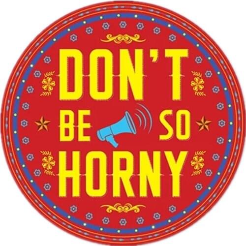 S40535# Self-adhesive Decal Don't Be So Horny Car Sticker Waterproof Auto Decors on Bumper Rear Window