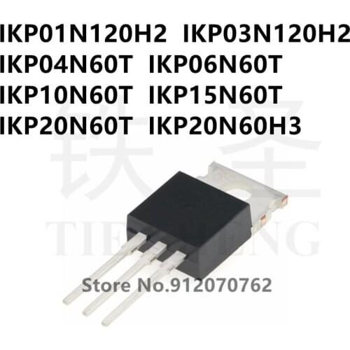 10PCS IKP01N120H2 IKP03N120H2 IKP04N60T IKP06N60T IKP10N60T IKP15N60T IKP20N60T IKP20N60H3 TO-220