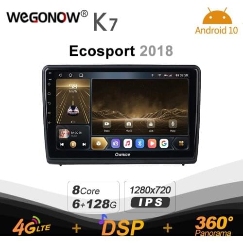 K7 Ownice 6G Ram 128G Rom Android 10.0 Car radio setero for Ford Ecosport 2018 Auto Audio 360 Panorama Optical 5G Wifi 4G LTE