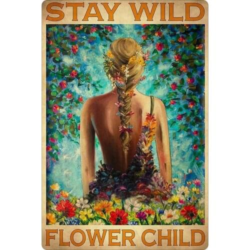 Retro Tin Sign,Stay Wild Flower Child-Nostalgic Style Metal Poster Wall Art,Bar,Coffee Bar,Wall Decoration Of Man Cave 8x12Inch