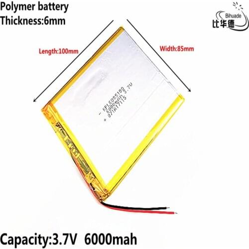 Liter energy battery 3.7V,6000mAH 6085100 (polymer lithium ion battery) Li-ion battery for tablet pc 7 inch 8 inch 9inch