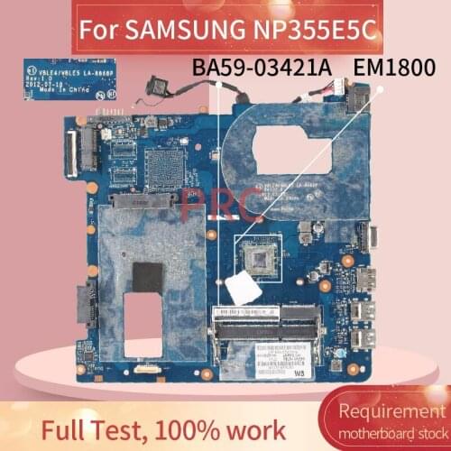 BA59-03421A For SAMSUNG NP355E5C EM1800 Notebook Mainboard LA-8868P DDR3 Laptop motherboard
