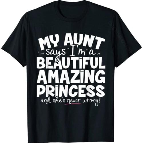 Funny Princess T-Shirt Unique Gift For Niece From Auntie Print Cotton Mens Tops Tees Design Fitted Top T-Shirts