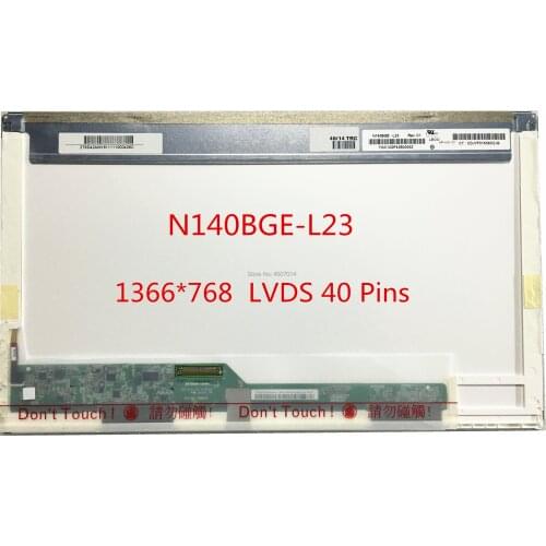 Free Shipping N140BGE-L23 N140BGE-L21 N140BGE-L11 HB140WX1-100 200 LP140WH1 TLA1 LP140WH4 TLA2 TLB1 TLC1 366*768 LVDS 40 Pins