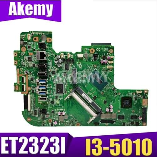New Akemy ET2323I REV 1.3 Mainboard For ASUS ET2323I ET2323 All-in-one Motherboard 100% Test OK W/ I3-5010 USB 3.0 GT840M 2GB