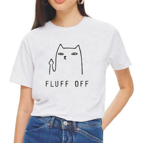 Fluff Off Funny Cat Lovers Women Tshirt Summer Harajuku Black White Shirt Tee Shirt Femme Animal Print Casual T Shirt Women Tops