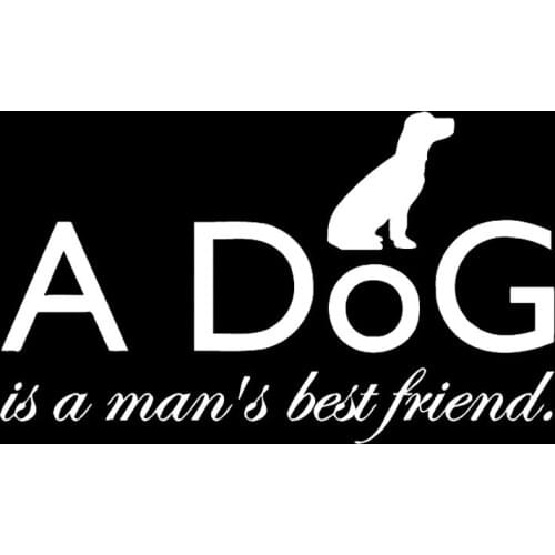 15CM*8.9CM A DOG Is A Mans Best Friend Vinyl Car Stiker Decals Black/Silver C10-00335
