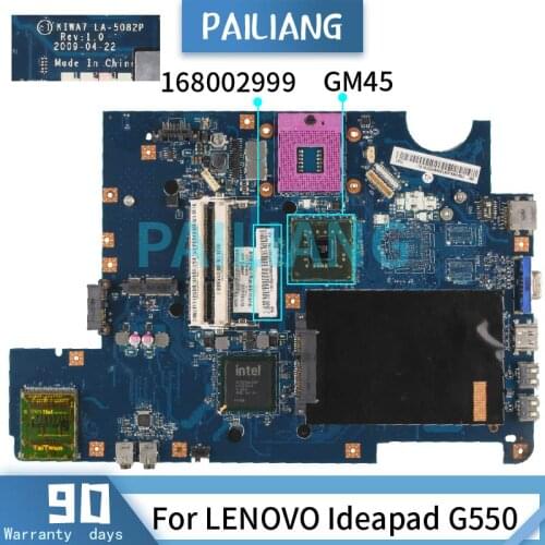 PAILIANG Laptop motherboard For LENOVO Ideapad G550 Mainboard LA-5082P 168002999 GM45 DDR3 tesed