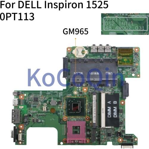 KoCoQin Laptop motherboard For DELL Inspiron 1525 GM965 Mainboard CN-0PT113 0PT113 07211-3 48.4W002.031 tested