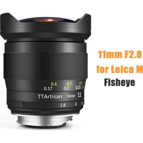 TTArtisan 11mm F2.8 Fisheye Lens for Leica M-mount Camera manual focus Full Frame Lens for M240 M3 M6 M7 M8 M9 M9p M10 Camera